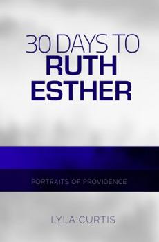 Paperback 30 Days to Ruth/Esther: A Devotional Commentary Book