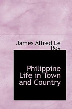 Paperback Philippine Life in Town and Country Book