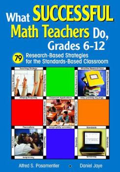 Hardcover What Successful Math Teachers Do, Grades 6-12: 79 Research-Based Strategies for the Standards-Based Classroom Book