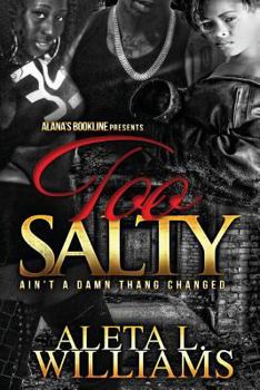 Paperback Too Salty: Ain't A Damn Thang Changed Book