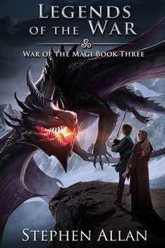 Legends of the War - Book #3 of the War of the Magi