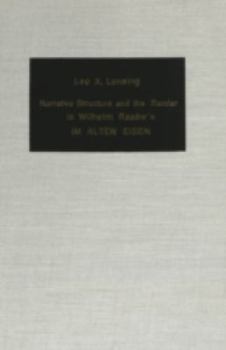Hardcover Narrative Structure and the Reader in Wilhelm Raabe's «Im Alten Eisen» Book