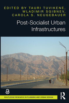 Paperback Post-Socialist Urban Infrastructures (Open Access) Book