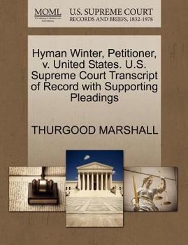 Paperback Hyman Winter, Petitioner, V. United States. U.S. Supreme Court Transcript of Record with Supporting Pleadings Book
