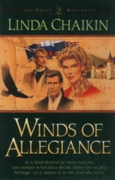 Winds of Allegiance (Great Northwest / L.L. Chaikin, 2) - Book #2 of the Great Northwest