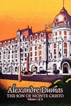 Paperback The Son of Monte Cristo, Volume I (of II) by Alexandre Dumas, Fiction, Classics, Action & Adventure, War & Military Book