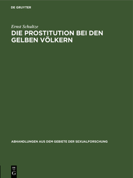 Hardcover Die Prostitution Bei Den Gelben Völkern [German] Book