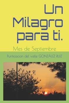 Paperback Un Milagro para t?: Mes de Septiembre [Spanish] Book