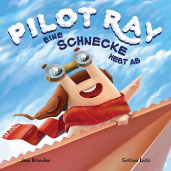 Paperback Pilot Ray - Eine Schnecke hebt ab (German Edition) [German] Book