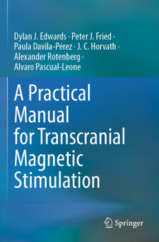 Paperback A Practical Manual for Transcranial Magnetic Stimulation Book