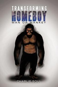 Paperback Transforming Homeboy: Man or Mankey Book