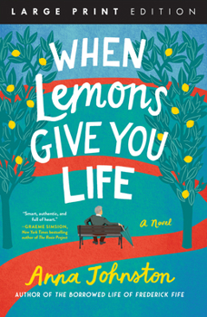 When Lemons Give You Life: A Novel