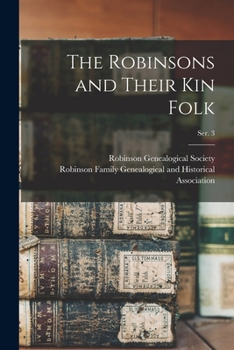 Paperback The Robinsons and Their Kin Folk; Ser. 3 Book