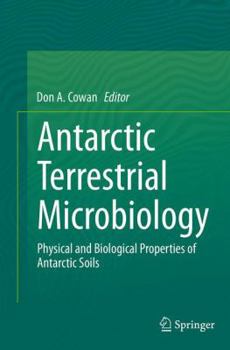 Paperback Antarctic Terrestrial Microbiology: Physical and Biological Properties of Antarctic Soils Book