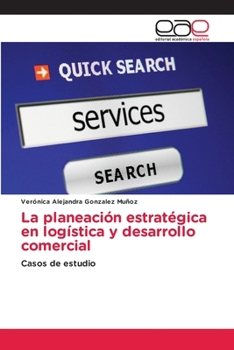 Paperback La planeación estratégica en logística y desarrollo comercial [Spanish] Book