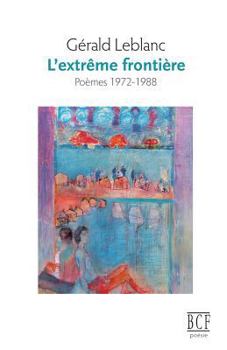 Paperback L'extrême frontière: Poèmes 1972-1988 [French] Book