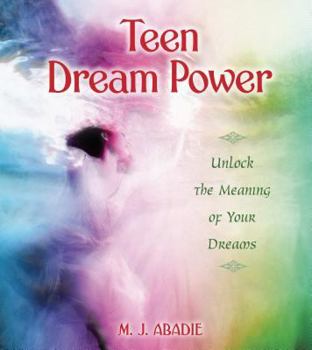 Paperback Teen Dream Power: Unlock the Meaning of Your Dreams Book