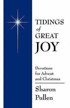 Paperback Tidings of Great Joy: Devotions for Advent and Christmas Book