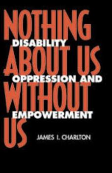 Hardcover Nothing About Us Without Us: Disability Oppression and Empowerment Book