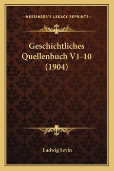Paperback Geschichtliches Quellenbuch V1-10 (1904) [German] Book