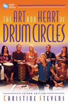 Paperback The Art and Heart of Drum Circles [With Access Code] Book