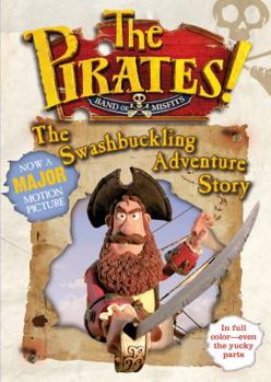 Paperback The Pirates! Band of Misfits: The Swashbuckling Adventure Story Book