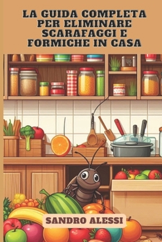 La guida completa per eliminare scarafaggi e formiche in casa