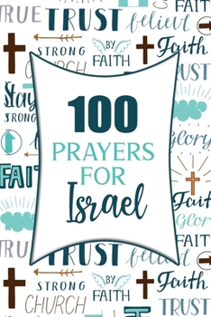 100 Prayers For Israel: Lined Daily Prayer Journal To Write In For 100 Days