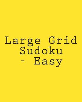 Paperback Large Grid Sudoku - Easy: 80 Easy to Read, Large Print Sudoku Puzzles [Large Print] Book