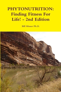 Paperback Phytonutrition: Finding Fitness For Life! - 2nd Edition Book