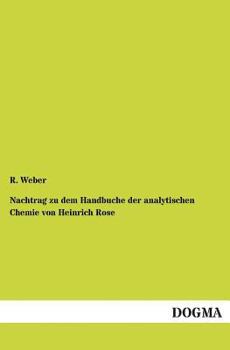 Paperback Nachtrag Zu Dem Handbuche Der Analytischen Chemie Von Heinrich Rose [German] Book