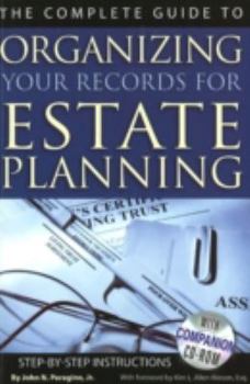 Paperback The Complete Guide to Organizing Your Records for Estate Planning: Step-By-Step Instructions [With CDROM] Book