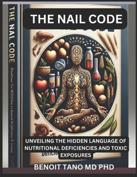 Paperback The Nail Code: : Unveiling The Hidden Language Of Nutritional Deficiencies And Toxic Exposures Book