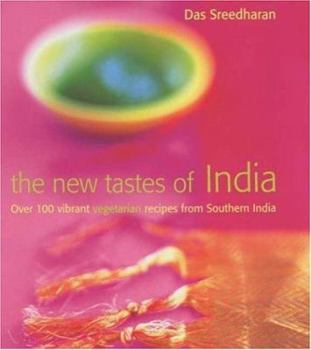 Hardcover New Tastes of India: Over 100 Vibrant Vegetarian Recipes from Southern India Book