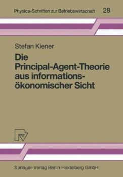 Paperback Die Principal-Agent-Theorie Aus Informationsökonomischer Sicht [German] Book