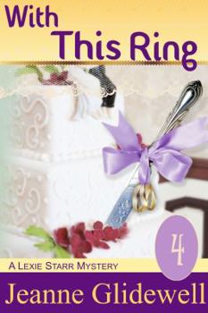 Paperback With This Ring (A Lexie Starr Mystery, Book 4) Book