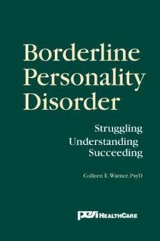 Paperback Borderline Personality Disorder: Struggling, Understanding, Succeeding Book