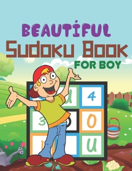 Paperback Beautiful Sudoku book for boy: Brain Games Fun Sudoku for Children Includes Instructions and Solutions Book