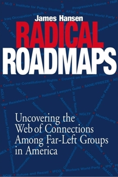 Radical Road Maps: Uncovering the Web of Connections Among Far-left Groups in America