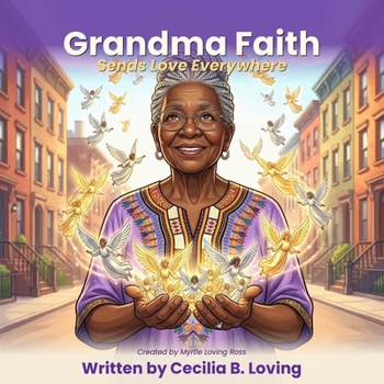 Grandma Faith Sends Love Everywhere