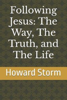 Paperback Following Jesus: The Way, The Truth, and The Life Book