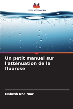 Paperback Un petit manuel sur l'atténuation de la fluorose [French] Book