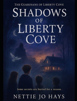 The Shadows of Liberty Cove: Book 4 of The Guardians of Liberty Cove Series