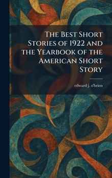 The Best Short Stories of 1922 and the Yearbook of the American Short Story
