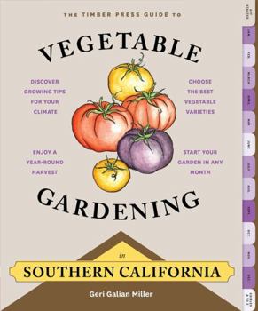 Paperback The Timber Press Guide to Vegetable Gardening in Southern California Book