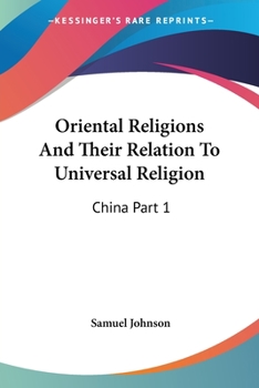 Paperback Oriental Religions And Their Relation To Universal Religion: China Part 1 Book