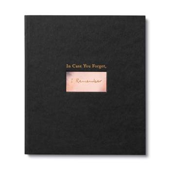 Hardcover In Case You Forget, I Remember: An Encouragement Gift Book to Support a Friend During Hard Times Book