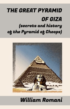 Paperback The Great Pyramid of Giza: (secrets and history of the Pyramid of Cheops) Book