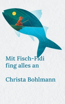 Paperback Mit Fisch-Fidi fing alles an [German] Book