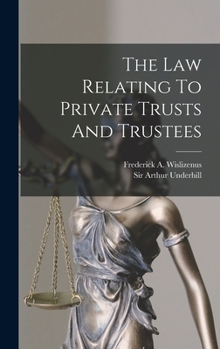 Hardcover The Law Relating To Private Trusts And Trustees Book